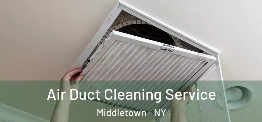  Air Duct Cleaning Service Middletown - NY
