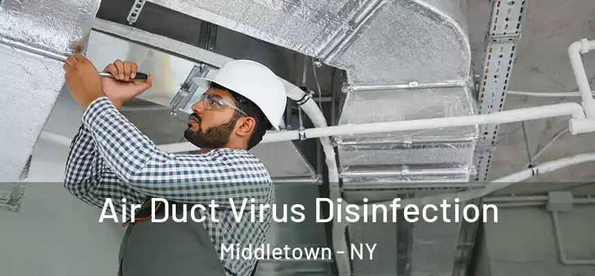 Air Duct Virus Disinfection Middletown - NY