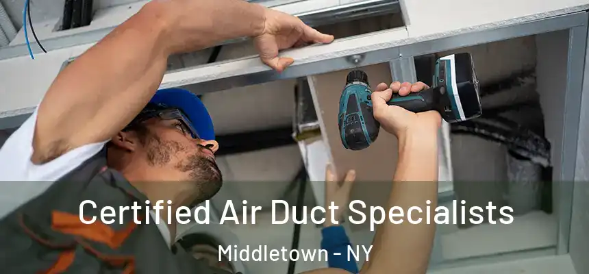  Certified Air Duct Specialists Middletown - NY